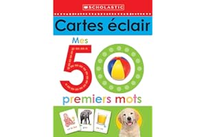 Apprendre avec Scholastic : Cartes éclair : Mes 50 premiers mots