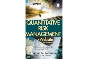 Quantitative Risk Management, + Website: A Practical Guide to Financial Risk