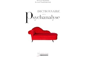 DICT. DE LA PSYCHANALYS: DICT. DE LA PSYCHANALYS