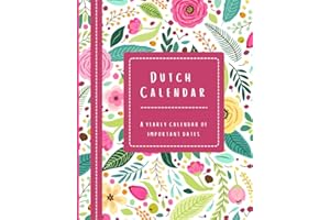 Dutch Calendar~ A yearly calendar of important dates