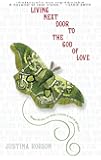 Living Next Door to the God of Love: A Novel
