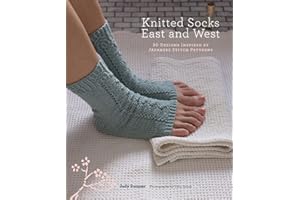 Knitted Socks East and West: 30 Designs Inspired by Japanese Stitch Patterns