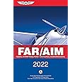 FAR/AIM 2022: Federal Aviation Regulations/Aeronautical Information Manual (ASA FAR/AIM Series)