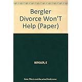 Bergler Divorce Won'T Help (Paper)