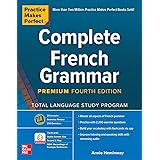Practice Makes Perfect: Complete French Grammar, Premium Fourth Edition