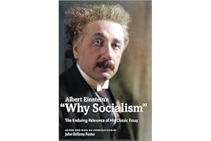 Albert Einstein’s “Why Socialism?": The Enduring Relevance of His Classic Essay