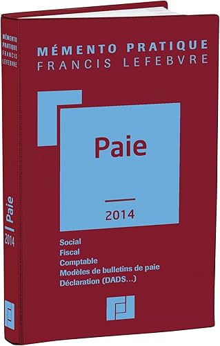 Download Mémento Paie 2014: Social-Fiscal-Comptable-Modèles de bulletins de paie-Déclaration (DADS...) PDF