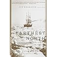 Farthest North: The Incredible Three-Year Voyage to the Frozen Latitudes of the North (Modern Library Exploration)