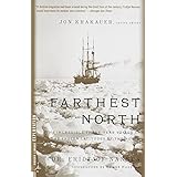 Farthest North: The Incredible Three-Year Voyage to the Frozen Latitudes of the North (Modern Library Exploration)