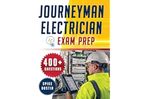 Journeyman Electrician Exam Prep: Zero Stress, Pure Success. Conquer the Electrician Exam with 400+ Expert-Guided Questions and Insider Strategies for a First-Try Victory