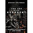 The Art of The Argument: Western Civilization's Last Stand