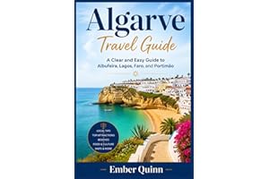 Algarve Travel Guide: A Clear and Easy Guide to Albufeira, Lagos, Faro, and Portimão