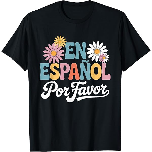 Amazon.com: Soy Maestra De Español Spanish Teacher Bilingual Teacher  T-Shirt : Clothing, Shoes & Jewelry