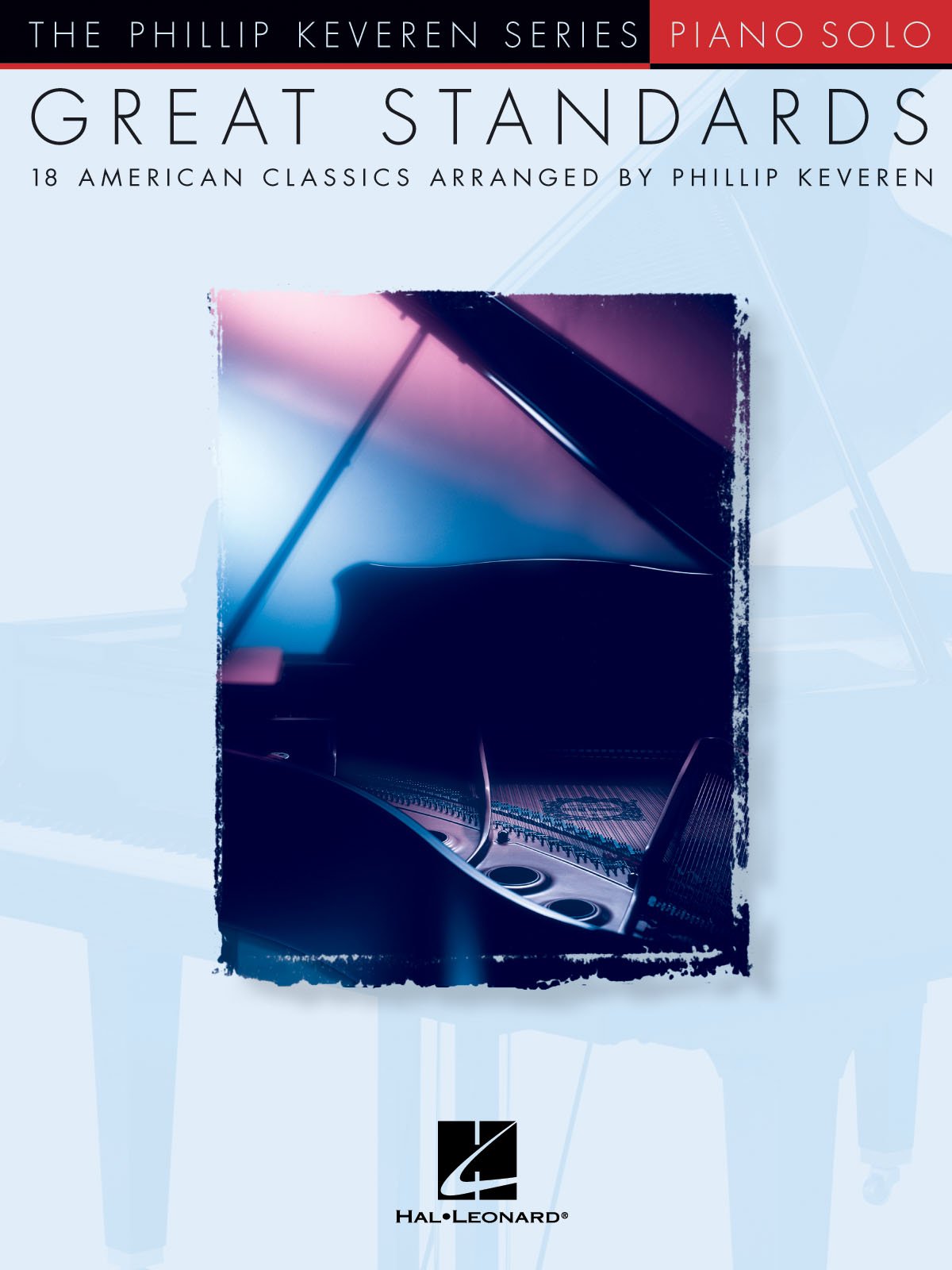 Great Standards: Arr. Phillip Keveren the Phillip Keveren Series Piano Solo
