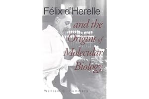 Félix d`Herelle and the Origins of Molecular Biology