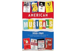 American Musicals: The Complete Books and Lyrics of Eight Broadway Classics 1950 -1969 (LOA #254): Guys and Dolls / The Pajama Game / My Fair Lady / ... America Classic Broadway Musicals Collection)
