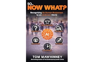 So Now What?: Recognizing Six Human Responses to an AI-Driven World