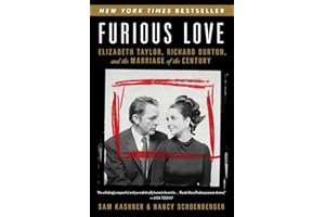 Furious Love: Elizabeth Taylor, Richard Burton, and the Marriage of the Century