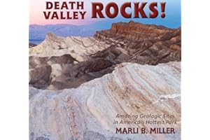 Death Valley Rocks!: A Guide to Forty Amazing Geologic Sites (Geology Rocks!)