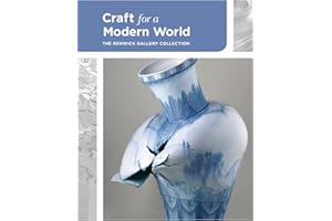 Craft for a Modern World: The Renwick Gallery Collection