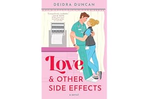 Love and Other Side Effects: A Novel