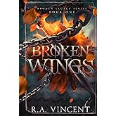 Broken Wings: A Dragon Rider Fantasy Romance (Broken Legacy)