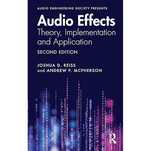 アート・デザイン・音楽 Audio Effects: Theory, Implementation Audio Effects: Theory, Implementation and Application (Audio