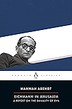Eichmann in Jerusalem: A Report on the Banality of Evil
