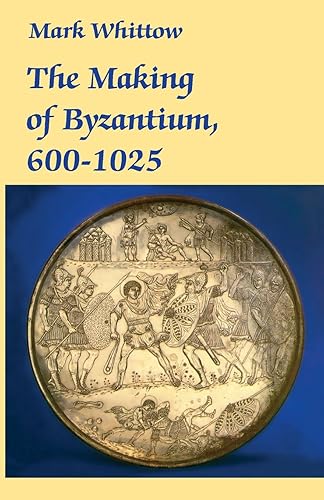 Download The Making of Byzantium, 600-1025 PDF