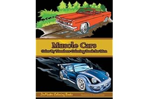 Color By Numbers Coloring Book For Men: Muscle Cars: Mens Color By Numbers Cars Coloring Book (Adult Color By Number Coloring Books)