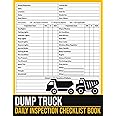 Dump Truck Daily Inspection Checklist: Dump Truck Pre-Trip Inspection Book, Dump Truck Inspection Sheet, Dumper Truck Inspection Checklist, 100 Pages, Size 8.5 x 11 in