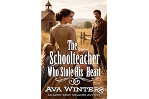 The Schoolteacher Who Stole His Heart: A Western Historical Romance Book