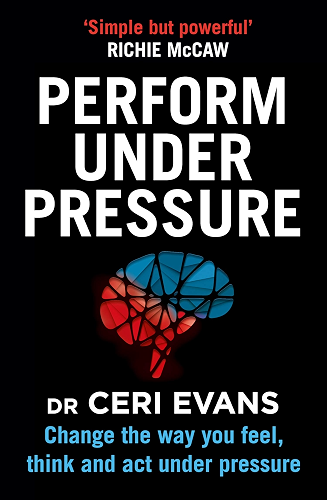 Download Perform Under Pressure: Change the Way You Feel, Think and Act Under Pressure (English Edition) PDF