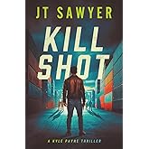 Kill Shot (Kyle Payne Thrillers)