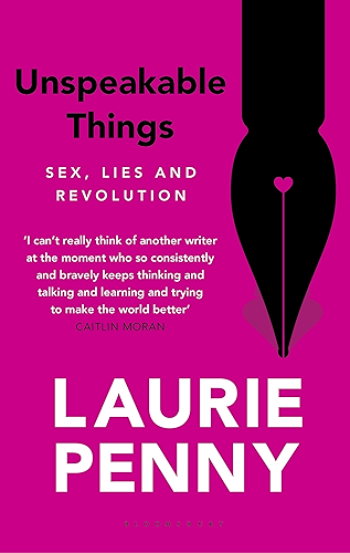 Download Unspeakable Things: Sex, Lies and Revolution (English Edition) PDF