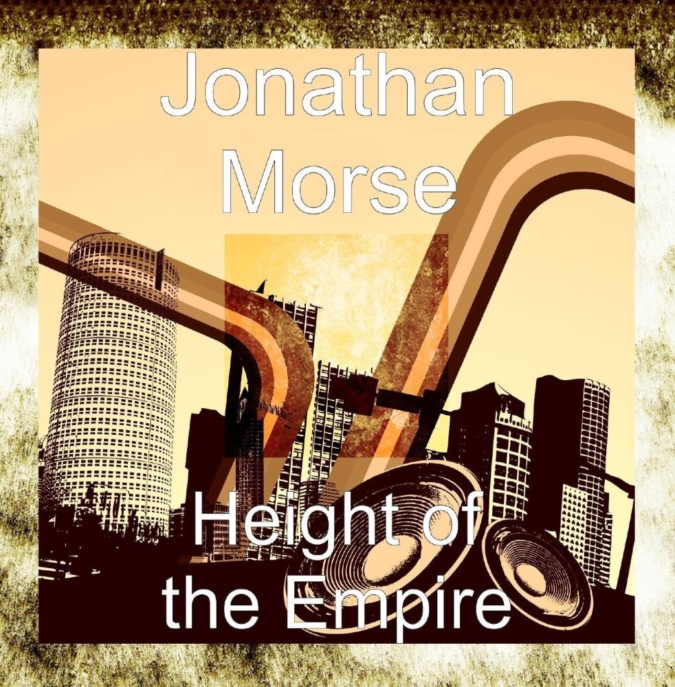 Jonathan Morse Height of the Empire Music