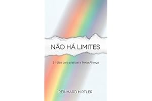Não há limites: 21 dias para praticar a Nova Aliança (Portuguese Edition)