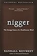 Nigger: The Strange Career of a Troublesome Word