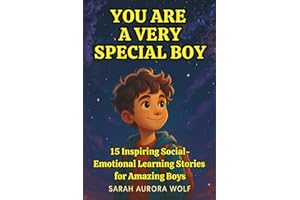 You Are a Very Special Boy: 15 Inspiring Bedtime Stories for Amazing Boys | A Motivational Social-Emotional Learning (SEL) Book With Morals for Young Readers