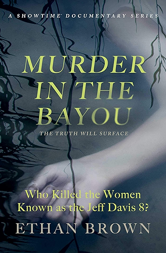 Download Murder in the Bayou: Who Killed the Women Known as the Jeff Davis 8? (English Edition) PDF