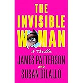 The Invisible Woman: A Thriller