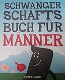 Schwangerschaftsbuch f&uuml;r M&auml;nner (Geschenkb&uuml;cher f&uuml;r Erwachsene)
