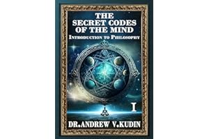 THE SECRET CODES OF THE MIND: INTRODUCTION TO PHILOSOPHY: Book I