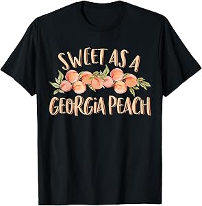 Sweet As A Georgia Peach Cute Funny Southern Georgia Girl T-Shirt