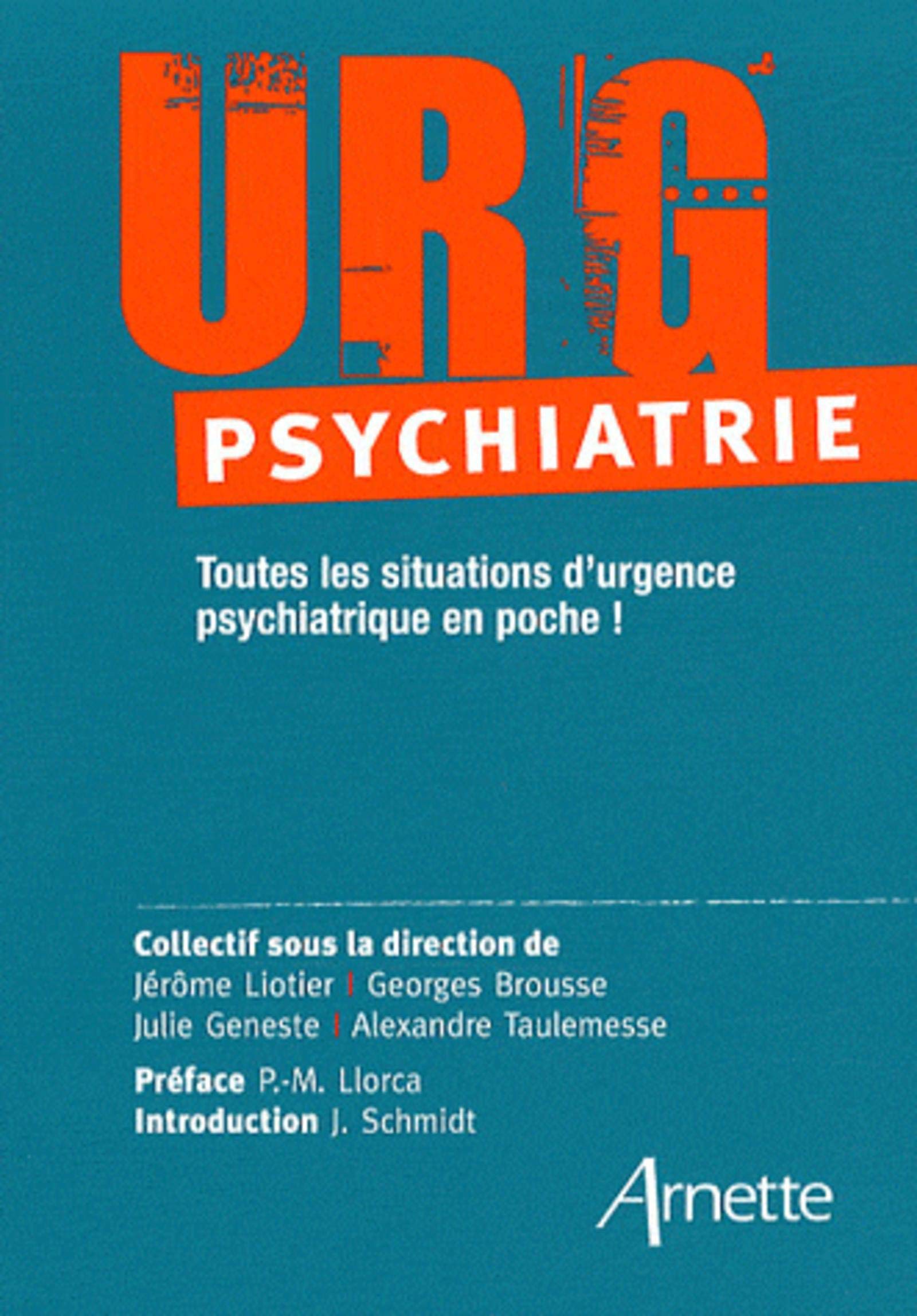 Amazon Fr Urg Psychiatrie Toutes Les Situations D Urgence Psychiatrique En Poche Taulemesse Alexandre Geneste Saelens Julie Brousse Georges Liotier Jerome Livres