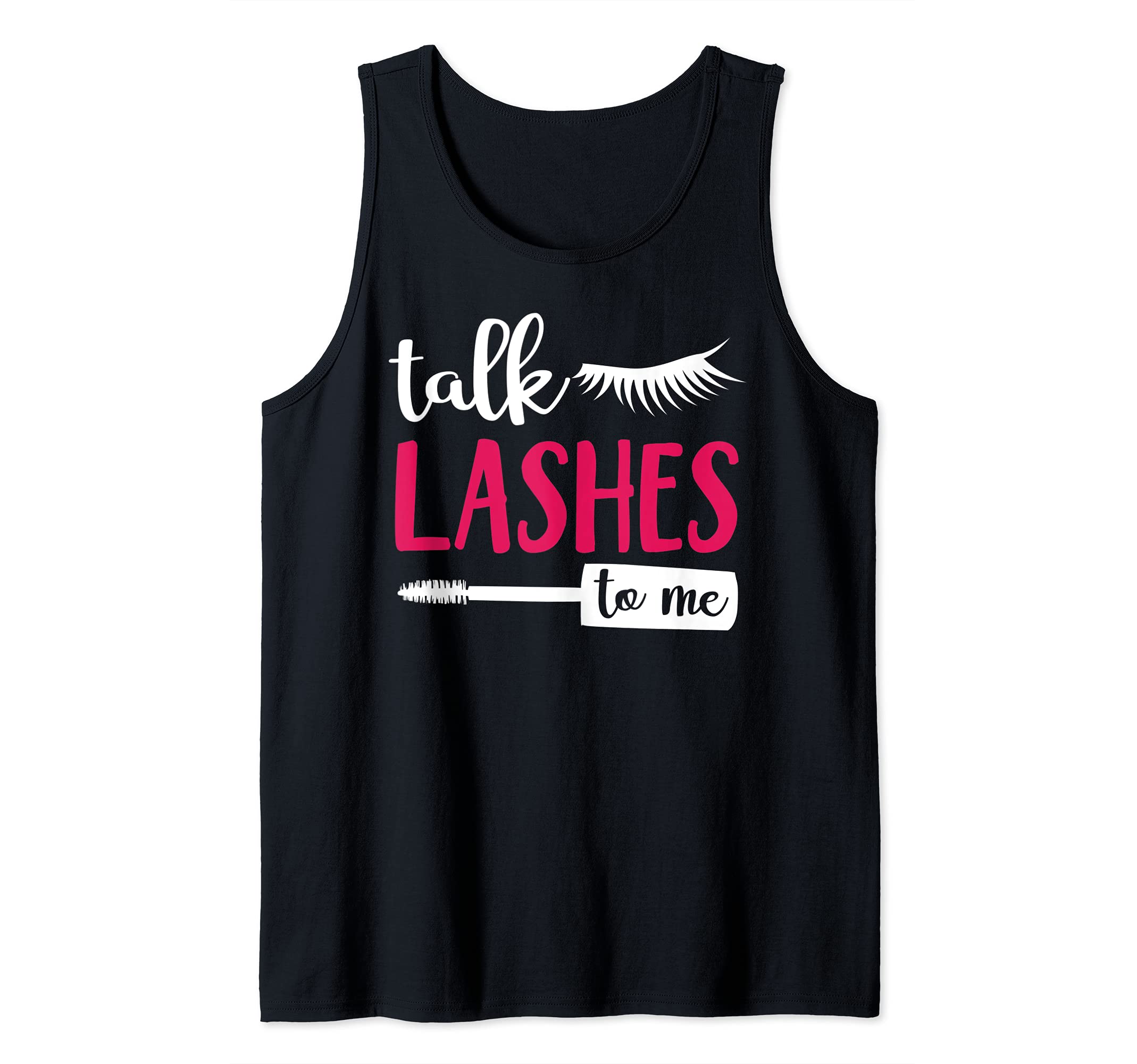 Talk lashes to me Tank Top