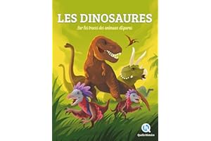 Les dinosaures: Sur les traces des animaux disparus