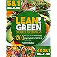 LEAN AND GREEN COOKBOOK FOR BEGINNERS: 1200-Days of Easy and Tasty Recipes and Fueling Hacks. Create your Perfect Routine Wit