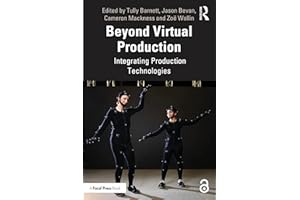 Beyond Virtual Production: Integrating Production Technologies