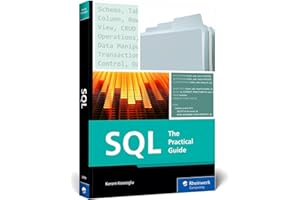 SQL: The Practical Guide to Master Relational Databases, SQL Syntax, and Sublanguages for Effective Database Management (Rheinwerk Computing)